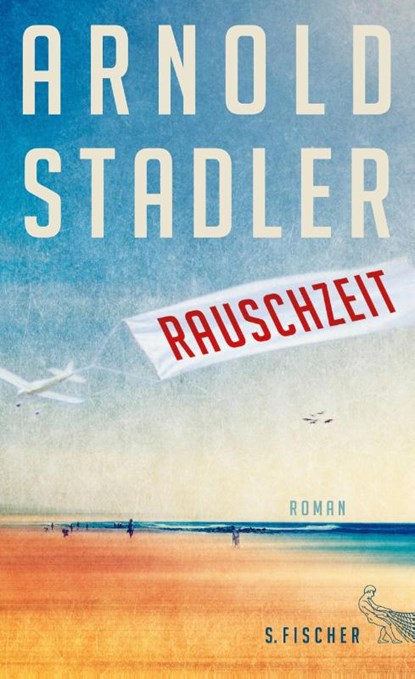 Rauschzeit, Arnold Stadler - Gebonden - 9783100751393