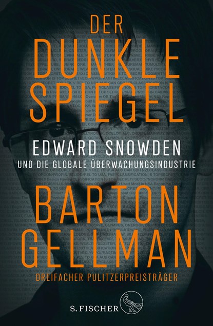 Der dunkle Spiegel - Edward Snowden und die globale Überwachungsindustrie, Barton Gellman - Gebonden - 9783103970463