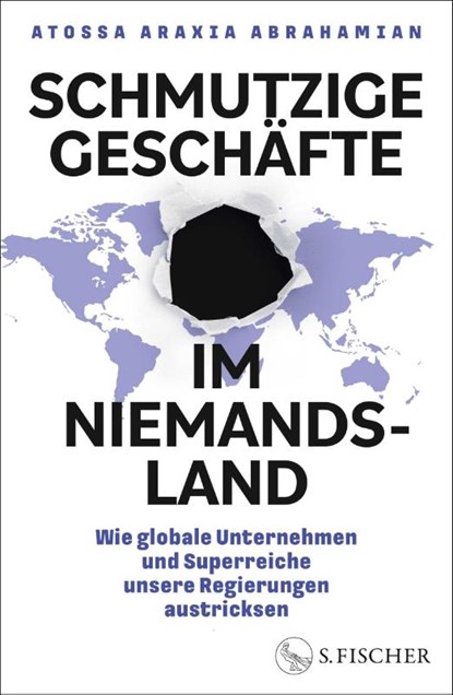 Schmutzige Geschäfte im Niemandsland, Atossa Araxia Abrahamian - Gebonden - 9783103970791