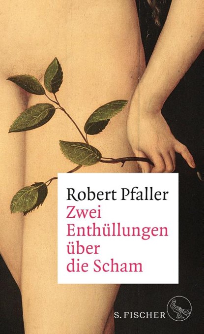 Zwei Enthüllungen über die Scham, Robert Pfaller - Gebonden - 9783103971378