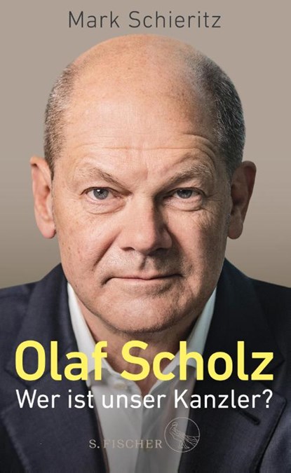 Olaf Scholz - Wer ist unser Kanzler?, Mark Schieritz - Gebonden - 9783103971583
