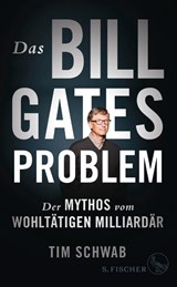 Das Bill-Gates-Problem - Tim Schwab - 9783103971651