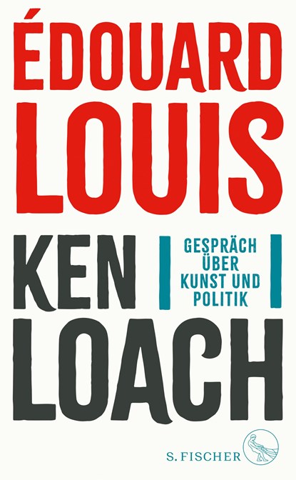 Gespräch über Kunst und Politik, Édouard Louis ;  Ken Loach - Gebonden - 9783103971736