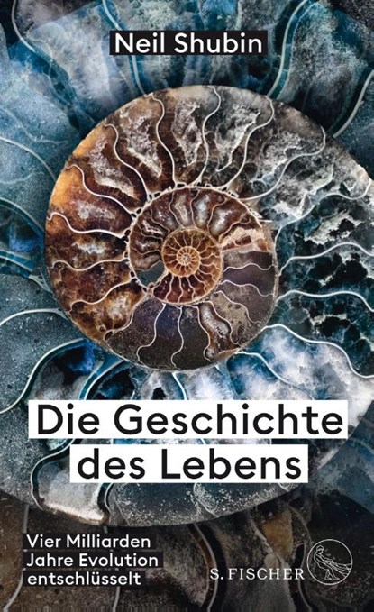 Die Geschichte des Lebens, Neil Shubin - Gebonden - 9783103972405