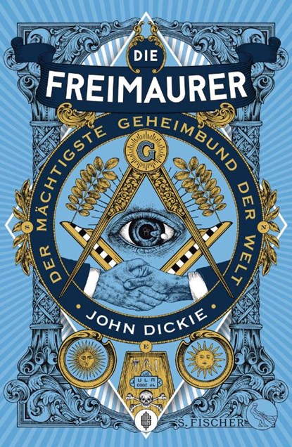Die Freimaurer - Der mächtigste Geheimbund der Welt, John Dickie - Gebonden - 9783103973358
