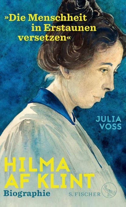 Hilma af Klint - »Die Menschheit in Erstaunen versetzen«, Julia Voss - Gebonden - 9783103973679