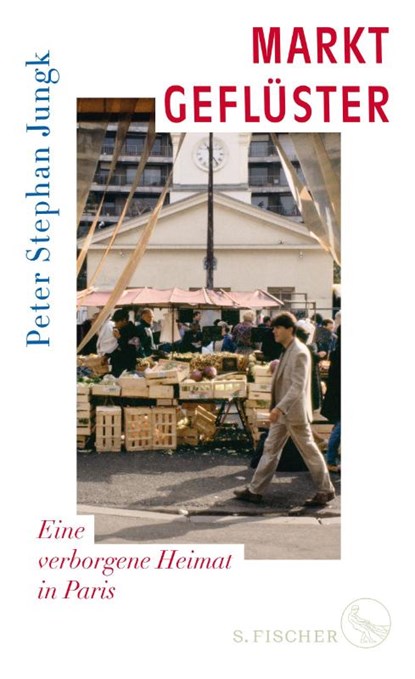 Marktgeflüster, Peter Stephan Jungk - Gebonden - 9783103973686