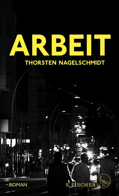 Arbeit, Thorsten Nagelschmidt - Gebonden - 9783103974119