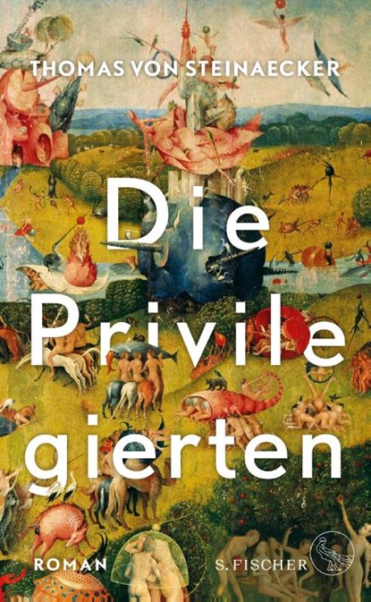 Die Privilegierten, Thomas von Steinaecker - Gebonden - 9783103975178