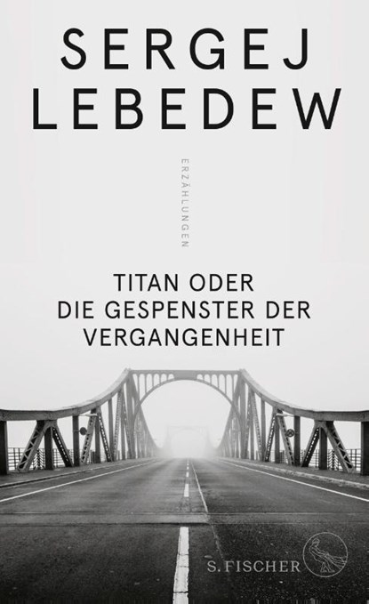 Titan oder Die Gespenster der Vergangenheit, Sergej Lebedew - Gebonden - 9783103975222