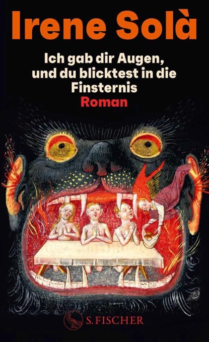 Ich gab dir Augen, und du blicktest in die Finsternis, Irene Solà - Gebonden - 9783103976038