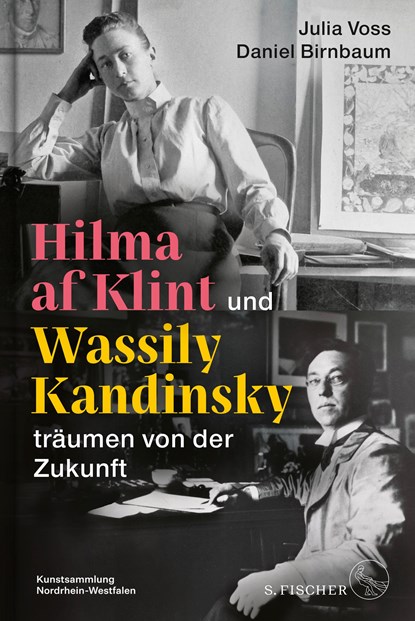 Hilma af Klint und Wassily Kandinsky träumen von der Zukunft, Julia Voss ;  Daniel Birnbaum - Gebonden - 9783103976465