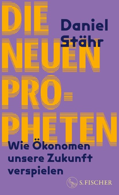 Die neuen Propheten, Daniel Stähr - Gebonden - 9783103977288