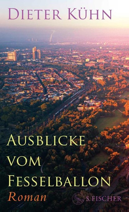 Ausblicke vom Fesselballon, Dieter Kühn - Gebonden - 9783103977325
