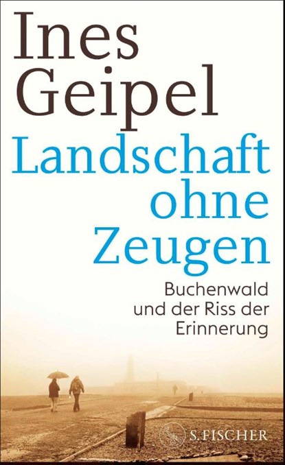 Landschaft ohne Zeugen, Ines Geipel - Gebonden - 9783103977363