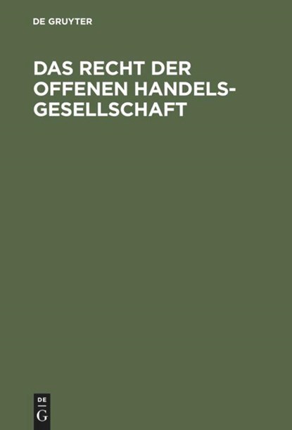 Das Recht der Offenen Handelsgesellschaft, de Gruyter - Gebonden - 9783110036466