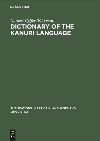 Dictionary of the Kanuri Language, Norbert Cyffer ; John Hutchinson - Gebonden - 9783110130485