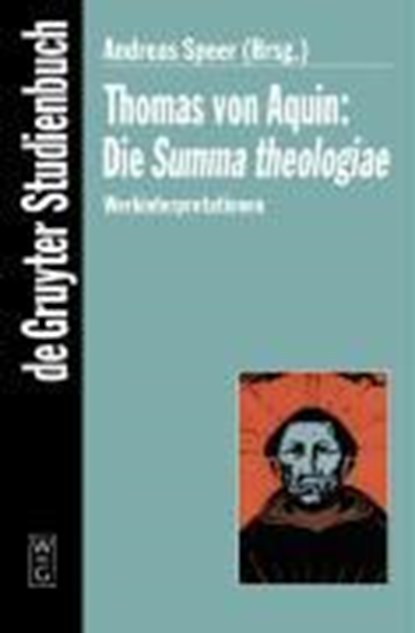 Thomas von Aquin: Die Summa theologiae, SPEER,  Andreas - Paperback - 9783110171259