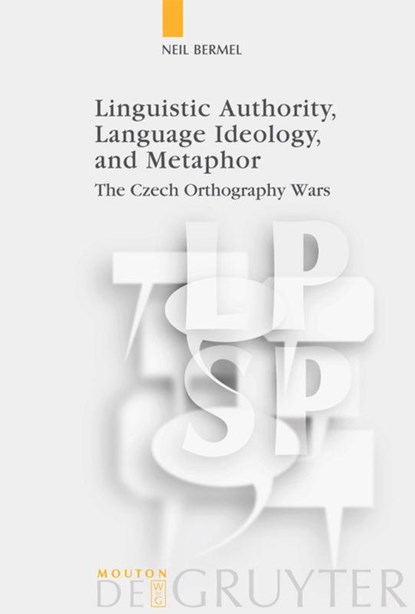 Linguistic Authority, Language Ideology, and Metaphor, Neil Bermel - Paperback - 9783110188264
