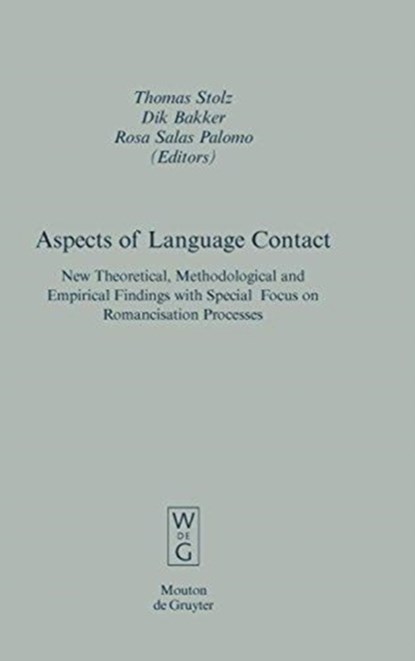 Aspects of Language Contact, Thomas Stolz ; Dik Bakker ; Rosa Salas Palomo - Gebonden - 9783110195842