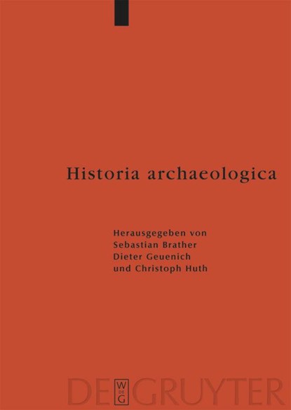Historia archaeologica, Sebastian Brather ; Dieter Geuenich ; Christoph Huth - Gebonden - 9783110223378