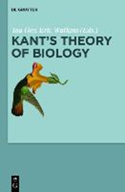 Kant's Theory of Biology, GOY,  Ina ; Watkins, Eric - Gebonden - 9783110225785