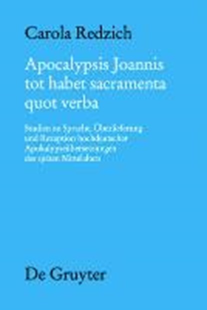 Apocalypsis Joannis tot habet sacramenta quot verba, REDZICH,  Carola - Gebonden - 9783110231229