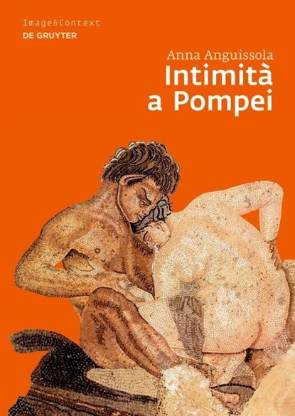 Anguissola, A: Intimità a Pompei, Anna Anguissola - Gebonden - 9783110240894