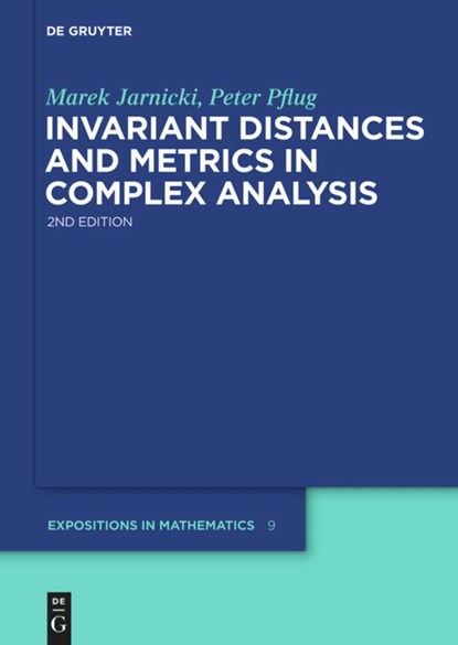Invariant Distances and Metrics in Complex Analysis, Marek Jarnicki ; Peter Pflug - Gebonden - 9783110250435