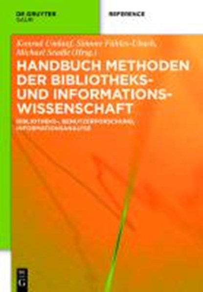 Handbuch Methoden der Bibliotheks- und Informationswissenschaft, FÜHLES-UBACH,  Simone ; Seadle, Michael ; Umlauf, Konrad - Gebonden - 9783110255539