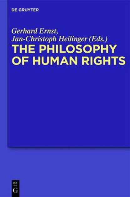 The Philosophy of Human Rights, ERNST,  Gerhard ; Heilinger, Jan-Christoph - Gebonden - 9783110263398