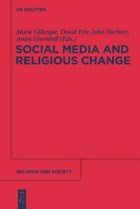 Social Media and Religious Change | Herbert, David Eric John ; Greenhill, Anita ; Gillespie, Marie | 