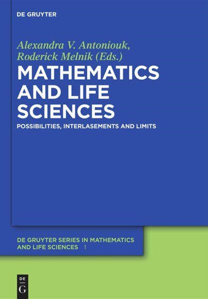 Mathematics and Life Sciences, Alexandra V. Antoniouk ;  Roderick V. N. Melnik - Gebonden - 9783110273724