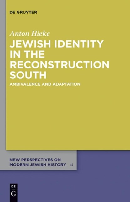 Jewish Identity in the Reconstruction South, HIEKE,  Anton - Gebonden - 9783110277692