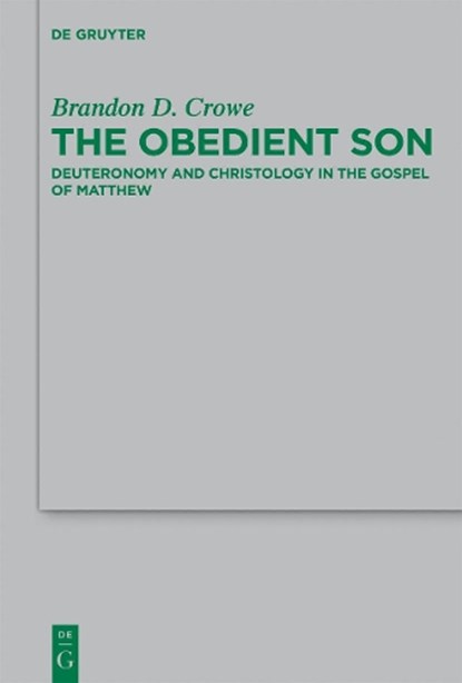 The Obedient Son, CROWE,  Brandon D. - Gebonden - 9783110279870