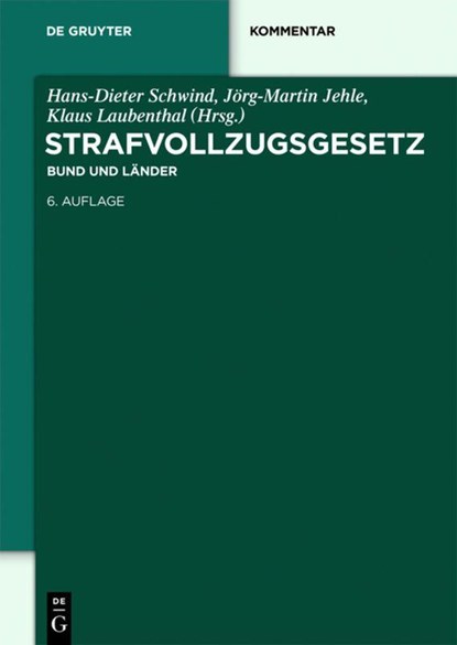 Strafvollzugsgesetz, Hans-Dieter Schwind ; Alexander Bohm ; Jorg-Martin Jehle - Gebonden - 9783110285796