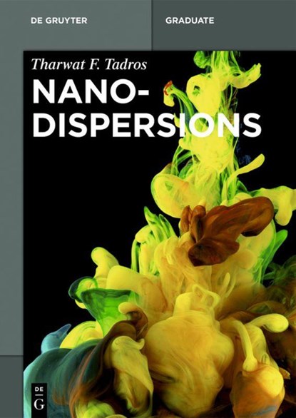 Nanodispersions, Tharwat F. Tadros - Paperback - 9783110290332