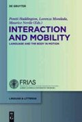 Interaction and Mobility | Haddington, Pentti ; Mondada, Lorenza ; Nevile, Maurice | 