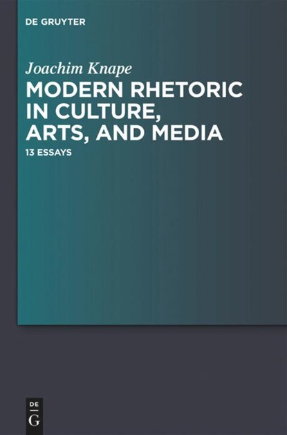 Modern Rhetoric in Culture, Arts, and Media, Joachim Knape - Gebonden - 9783110292459