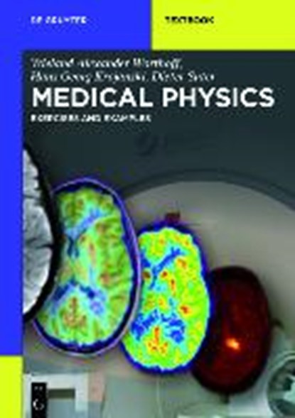 Medical Physics, WORTHOFF,  Wieland Alexander ; Krojanski, Hans Georg ; Suter, Dieter - Paperback - 9783110306750
