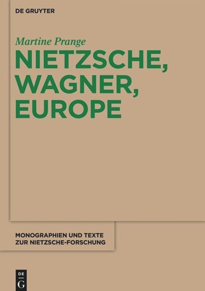 Nietzsche, Wagner, Europe, Martine Prange - Gebonden - 9783110315097