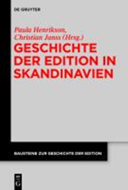 Geschichte der Edition in Skandinavien, HENRIKSON,  Paula ; Janss, Christian - Gebonden - 9783110317404