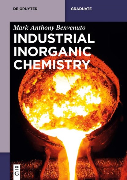 Industrial Inorganic Chemistry, Mark Anthony Benvenuto - Paperback - 9783110330328