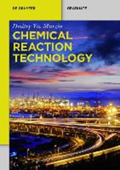 Chemical Reaction Technology, MURZIN,  Dmitry Yu. - Paperback - 9783110336436