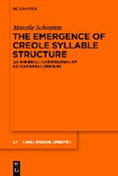 The Emergence of Creole Syllable Structure, SCHRAMM,  Mareile - Gebonden - 9783110339314