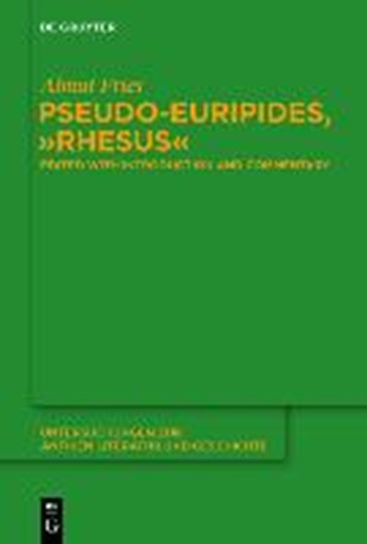Pseudo-Euripides, "Rhesus", FRIES,  Almut - Gebonden - 9783110342079