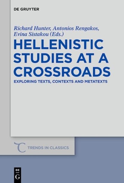 Hellenistic Studies at a Crossroads, HUNTER,  Richard ; Rengakos, Antonios ; Sistakou, Evina - Gebonden - 9783110342895
