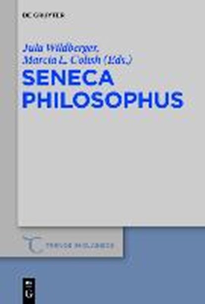Seneca Philosophus, WILDBERGER,  Jula ; Colish, Marcia L. - Gebonden - 9783110349832