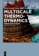 Multiscale Thermo-Dynamics | Pavelka, Michal ; Klika, Vaclav ; Grmela, Miroslav | 