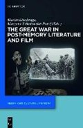 The Great War in Post-Memory Literature and Film | Loeschnigg, Martin ; Sokolowska-Paryz, Marzena | 